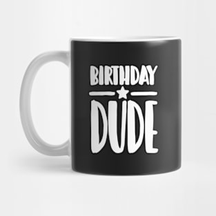 Birthday Dude Mug